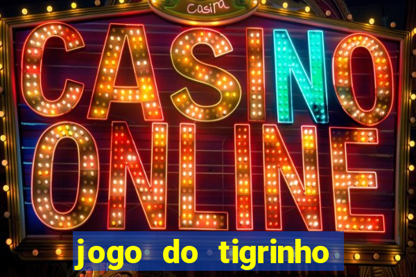 jogo do tigrinho casa chinesa